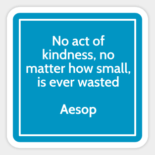 Inspirational Aesop Quote T-Shirt Sticker